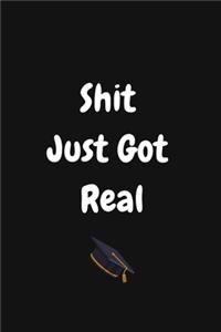 Shit Just Got Real