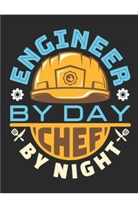 Engineer By Day Chef By Night