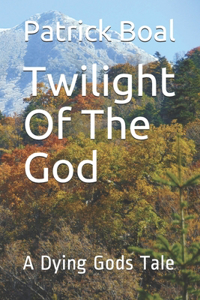 Twilight Of The God