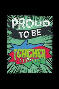 Proud to be a teacher citizen