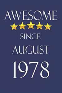 Awesome Since August 1978 Notebook Birthday Present
