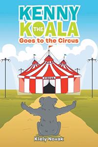 Kenny the Koala Goes to the Circus