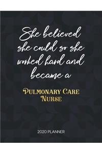 She Believed She Could So She Worked Hard And Became A Pulmonary Care Nurse