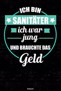 Ich bin Sanitäter ich war jung und brauchte das Geld Notizbuch