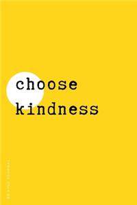 BE KIND JOURNAL Choose Kindness