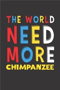 The World Need More Chimpanzee