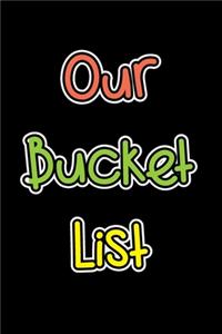 Our Bucket List