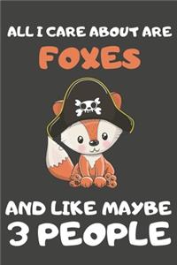 All I Care About Are Foxes And Like Maybe 3 People