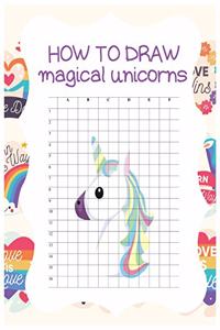 How to Draw Magical Unicorns