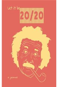 Let it be 20/20 - journal