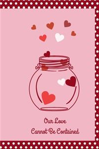 Our love cannot be contained
