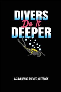 Divers Do It Deeper Scuba Diving Themed Notebook: 6x9in Dot Grid Graph Paper Notebook Diver Notepad Paperback Log-Book Sheets Planner Pages Students School College