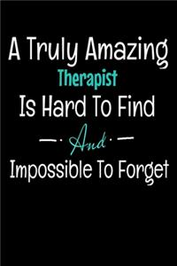 A Truly Amazing Therapist Is Hard To Find And Impossible To Forget