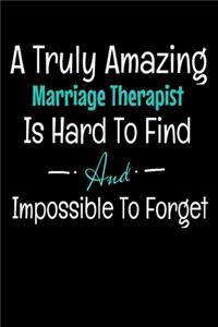 A Truly Amazing Marriage Therapist Is Hard To Find And Impossible To Forget