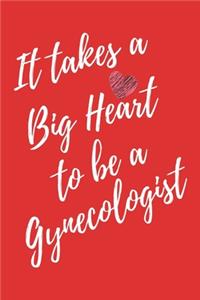 It Takes a Big Heart to be a Gynecologist