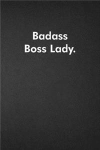 Badass Boss Lady.