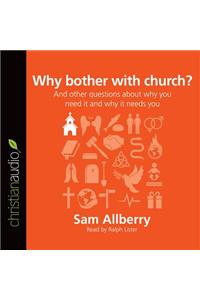 Why bother with church?