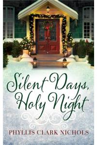 Silent Days, Holy Night