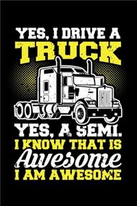 Yes I Drive a Truck Yes a Semi I Know That Is Awesome I Am Awesome