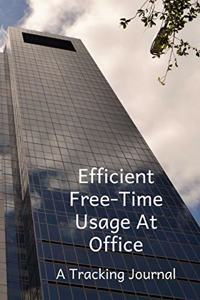 Efficient Free-Time Usage At Office