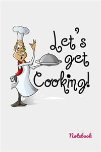 Let's Get Cooking Notebook