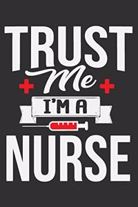 Trust Me I'm A Nurse