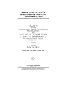Examining training requirements of Veterans Benefits Administration claims processing personnel