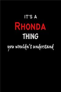 It's A Rhonda Thing You Wouldn't Understand