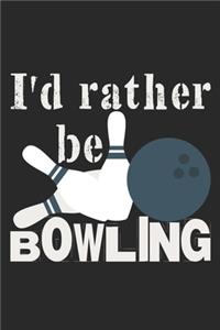 I'd Rather Be Bowling