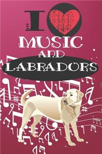 I Love Music and Labradors