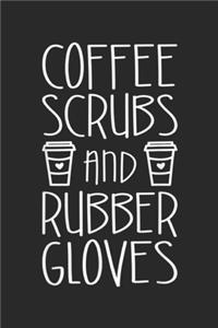 Coffee Scrubs And Rubber Gloves