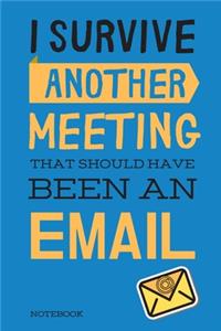 I Survived Another Meeting That Should Have Been An Email
