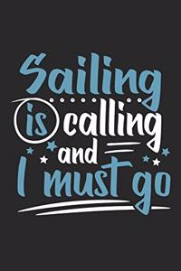 Sailing Is Calling And I Must Go