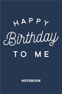 Happy Birthday To Me