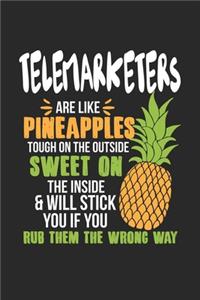 Telemarketers Are Like Pineapples. Tough On The Outside Sweet On The Inside