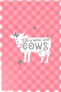 Life Is Better With Cows