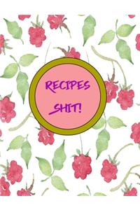 Recipes Shit!