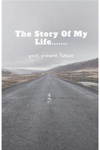 The Story of My Life..... past, present, future