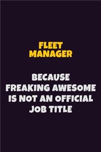 Fleet Manager, Because Freaking Awesome Is Not An Official Job Title