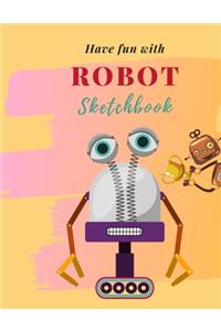 Have fun with Robot Sketchbook