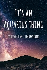 It's an Aquarius Thing You Wouldn't Understand