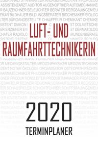 Luft- und Raumfahrttechnikerin - 2020 Terminplaner