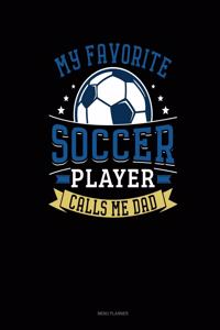 My Favorite Soccer Player Calls Me Dad