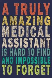 A Truly Amazing Medical Assistant Is Hard To Find And Impossible To Forget