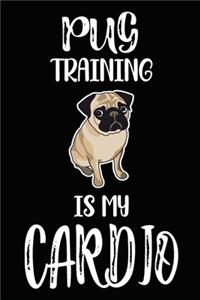 Pug Training Is My Cardio
