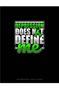 Depression Does Not Define Me