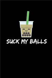 Suck My Balls