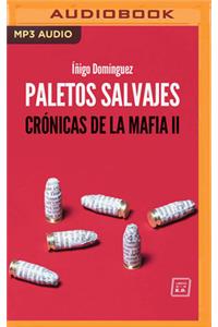 Paletos Salvajes