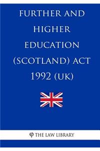 Further and Higher Education (Scotland) Act 1992