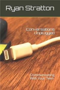 Conversations Unplugged